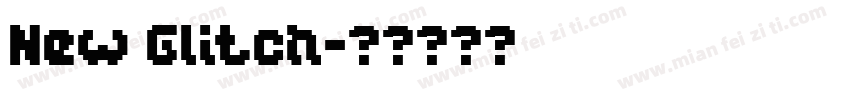 New Glitch字体转换